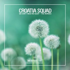 Croatia Squad - We Don't Need No Sleep (FREY Short Edit)[OUT NOW]