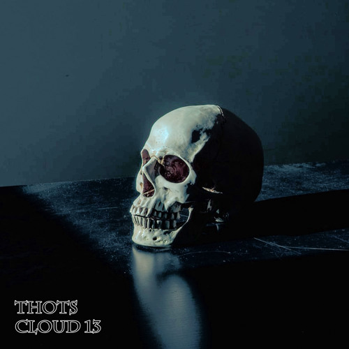 Cloud 13 - Thots