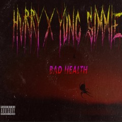 BAD HEALTH ft. YUNG SIMMIE (Prod. YUNG SIMMIE)
