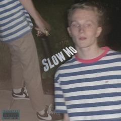 Slow Mo! (prod. Wynter & DylanSoko)