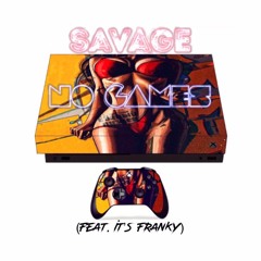 No Games- Ft. It’s Franky
