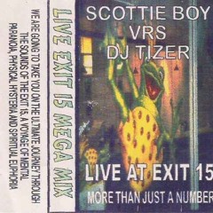 Scottie Boy Vs Tizer -  Exit 15--1994