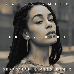 Jorja Smith - On my mind (Sebastian Rivero Remix)