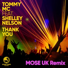 Tommy Mc feat Shelley Nelson - Thank You (MOSE UK Radio Edit)