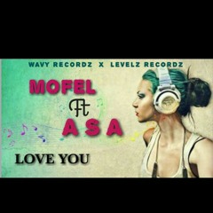 Mofel ft ASA LOVE YOU