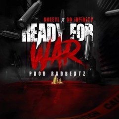 NGeeYL & SoInfinity - Ready For War [Prod: RadBeatz] @DJPHATTT EXCLUSIVE