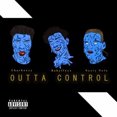 Outta Control (feat.Nasty Nelo,Charbeezy)