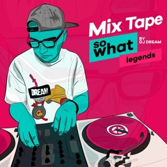 So What Legends - Mixtape
