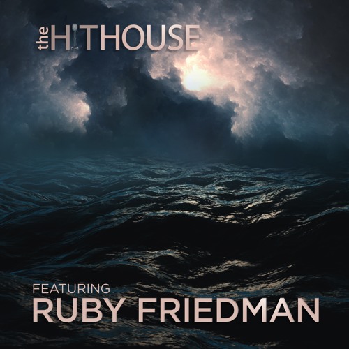 The Hit House - A Selection from "The Hit House Featuring Ruby Friedman" Album