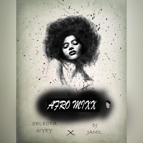 Selecta Siyey❌DJ Jamil Afro Mix 2k19 (LDE)