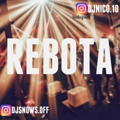 REBOTA - GUAYNAA / NICKY JAM / FARRUKO / BECKYG / SECH ✘ DJ SNOWS ✘ DJNICO (REMIX DJ)