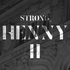 STRONG - HENNY II(Prod. Basa)