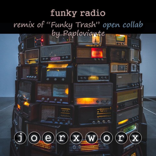 funky radio - remix of "Funky Trash" by PAPLOVIANTE