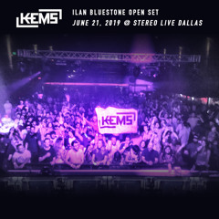 Kems ilan Bluestone Open Set @ Stereo Live Dallas (6-21-19)