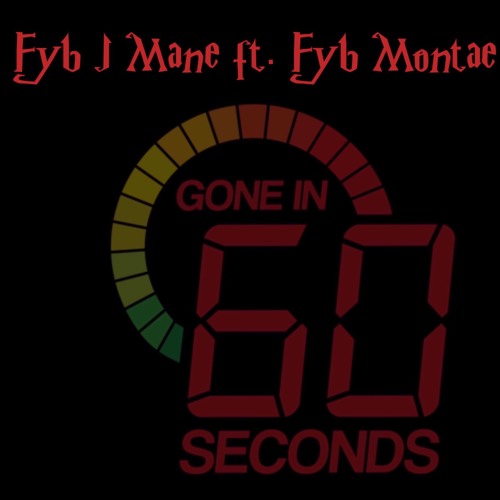 Fyb J Mane ft Fyb montae - 60 Seconds