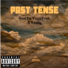 Past Tense. Prod. B.Young