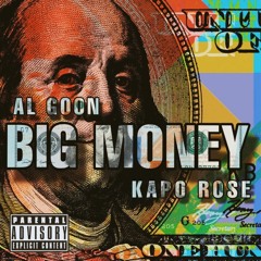 Big Money Ft. Kapo Rose