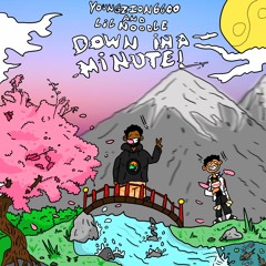 Down in a Minute (Feat. Lil Noodle)