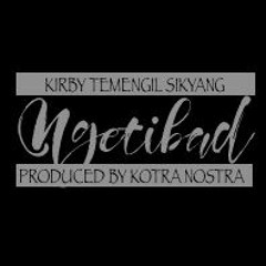Kirby Sikyang - NGETIBAD2019 (prod. by KOTRA NOSTRA)
