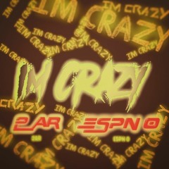 2AR X ESPN O - IM CRAZY