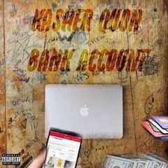 Kasher Quon - Bank Account (Prod By KdenJu)