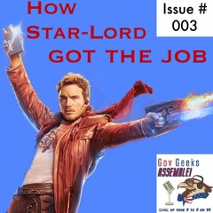 #003 How Star-Lord got the job