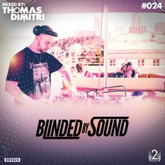 Blinded By Sound #024