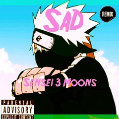 Sad (Senseie3Moons Remix Prod by Curve The Gr8)