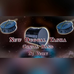 New Duggal Tasha Chata Band Mix By Mix Dj Vicky