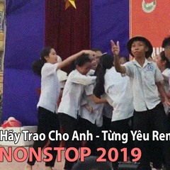 Nonstop Hãy Trao Cho Anh - Từng Yêu Remix | Dũng Pogba Vinahouse