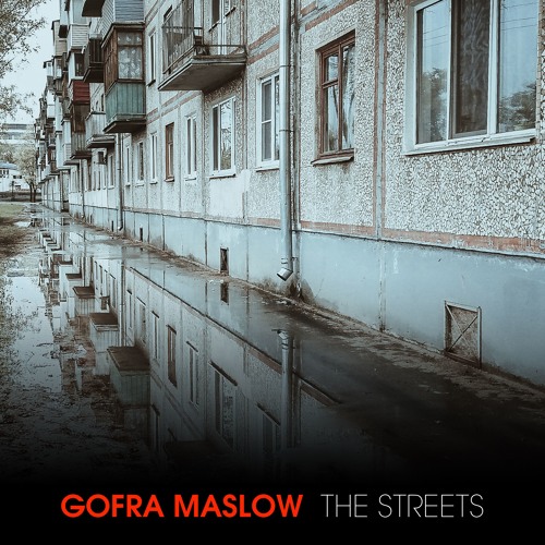 Gofra Maslow - The Streets