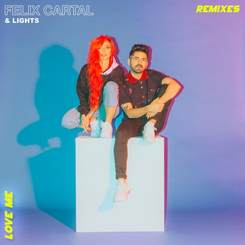 Felix Cartal & Lights - Love Me (Felix Cartal's Chill Mix)