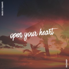 Santeli x Estie - Open Your Heart