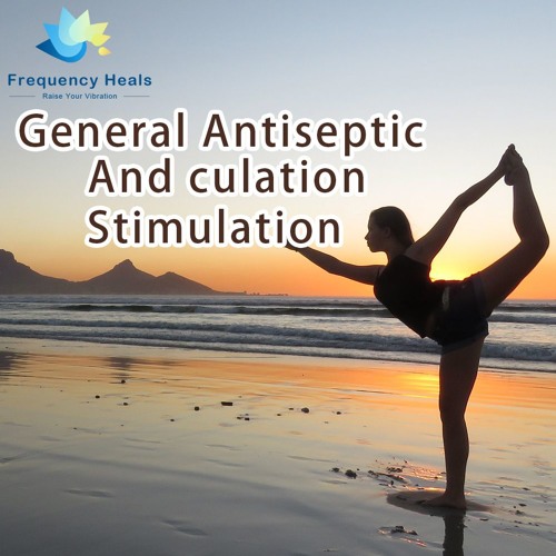 Frequency Heals - General Antiseptic And Circulation Stimulation (XTRA)