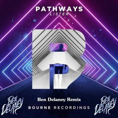 Lister_ Pathways (Ben Delaney Remix) free