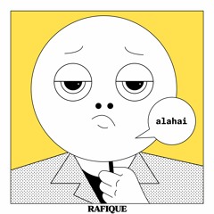 RAFIQUE - alahai (Official Audio)
