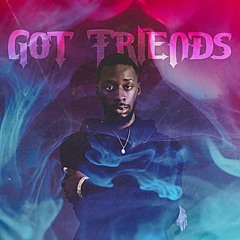 GOT FRIENDS
