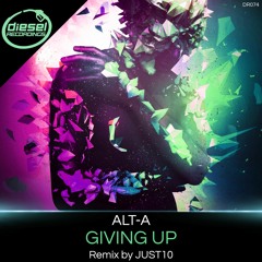 DR074 Alt - A - Giving Up (Just10 Remix)