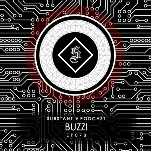 SUBSTANTIV podcast 078 - BUZZI