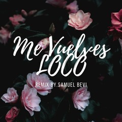 Abraham Mateo, CNCO - Me Vuelves Loco (Remix by.Samuel Bevi)