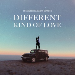 Erlandsson, Dan Dearden - Different Kind Of Love