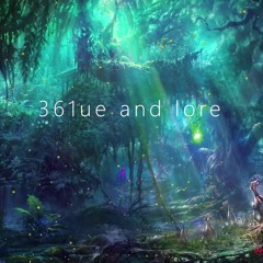 361ue and lore - The world in the woods