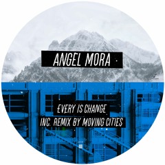 LISZT174 Angel Mora - Every Is Change || EP