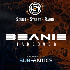 Beanie b2b sub-antics // SOUND STREET RADIO RESIDENCY #001