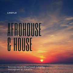 AfroHouse & House - LikeFlo