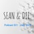 Artwork for Sean & Dee - Podcast 016 - July 2019 - FREE DOWNLOAD