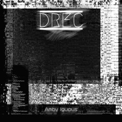 Amby Iguous - Che (Unart8 Remix) [DREC09 | Premiere]