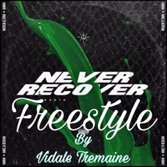 Never Recover Freestyle