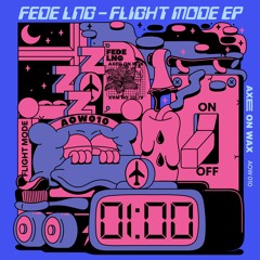 [AOW010] Fede Lng - Flight Mode Ep (Inc Yu Su & Ciel Remixes)