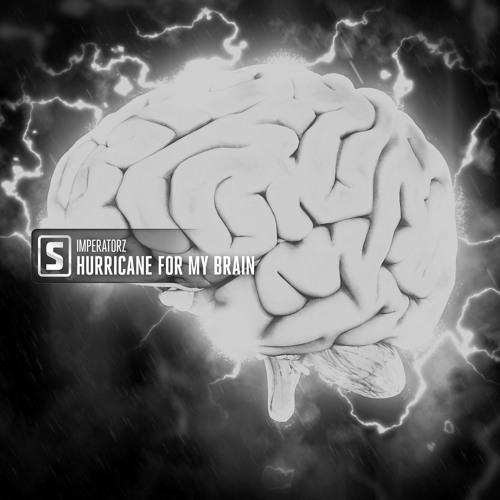 Imperatorz - Hurricane For My Brain